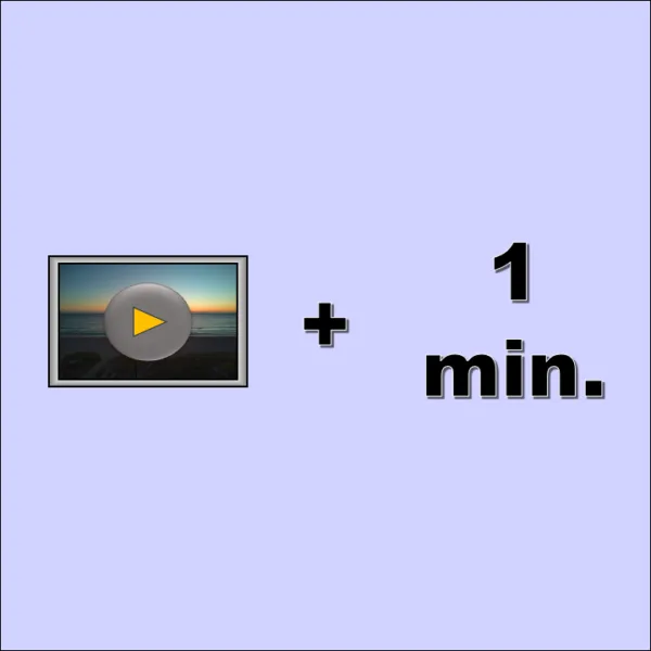 One Additional Minute of Video